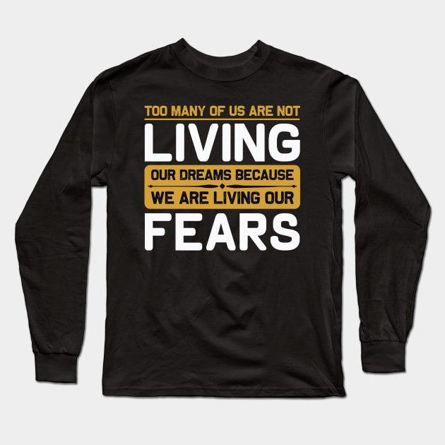 Motivation - Living Our Fears Long Sleeve T-Shirt by NoPlanB